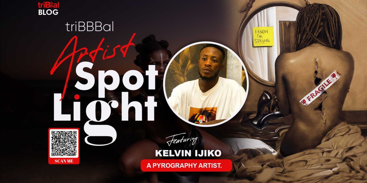 triBBBal Artist Spotlight: The Fiery Artistry of Kelvin Ijiko; A Journey Through Kelvin’s Craftsmanship